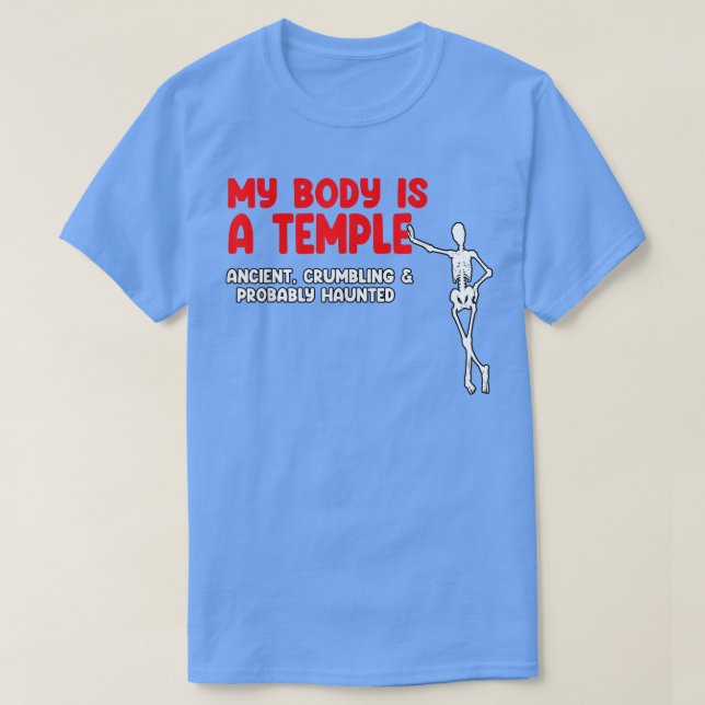 Camiseta My Body Is A Temple Ancient, Crumbling & Probably  (Frente do Design)
