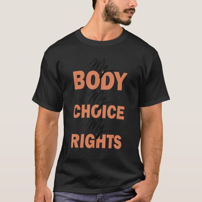 Camiseta My Body My Choice My Rights Pro Choice Women's Rig (Frente)