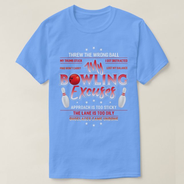 Camiseta My Bowling Excuses  Funny Bowling 1  (Frente do Design)