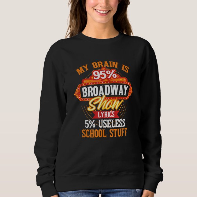 Camiseta My Brain Is 95 Broadway Musical Theatre (Frente)