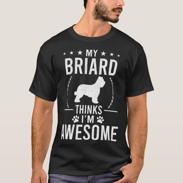Camiseta My Briard Thinks I m Awesome Dog (Frente)