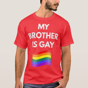 Camiseta My Brother is Gay   Gay LGBT Pride 