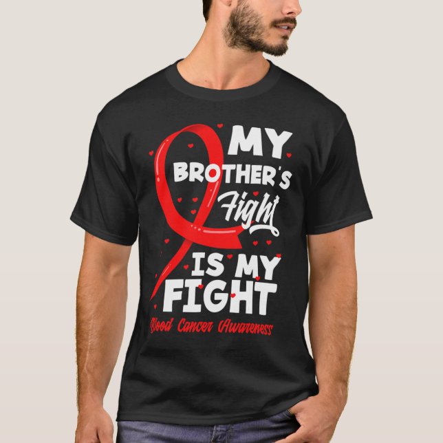 Camiseta My Brother's Fight Is My Fight Blood Cancer Awaren (Frente)