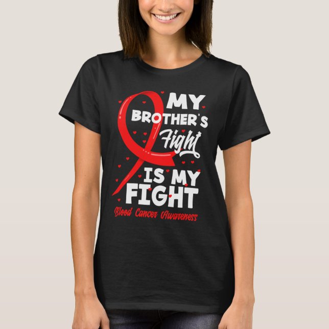 Camiseta My Brother's Fight Is My Fight Blood Cancer Awaren (Frente)