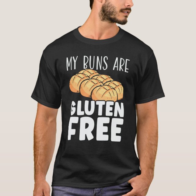 Camiseta My Buns Are Gluten Free Wheat Food Allergy Celiac  (Frente)