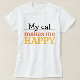 Camiseta "My Cat Makes Me Happy" Quote Vibrant Modern Color
