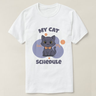 Camiseta My Cat Sets My Schedule Cute Black Cat Design