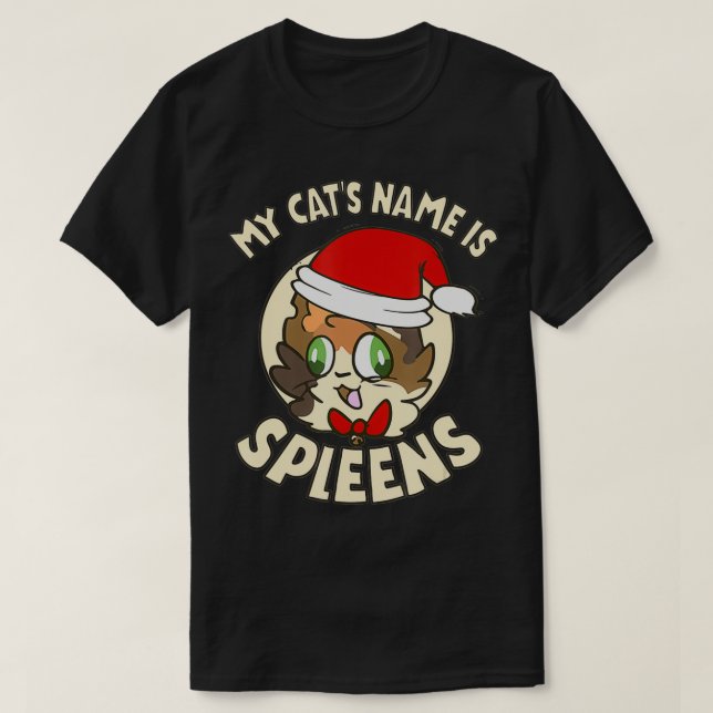 Camiseta My Cat's Name Is Spleens Gift Spleen The Cat Lover (Frente do Design)