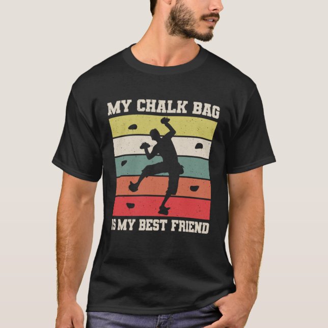 Camiseta My Chalk Bag Is My Best Friend Climber Sport Climb (Frente)