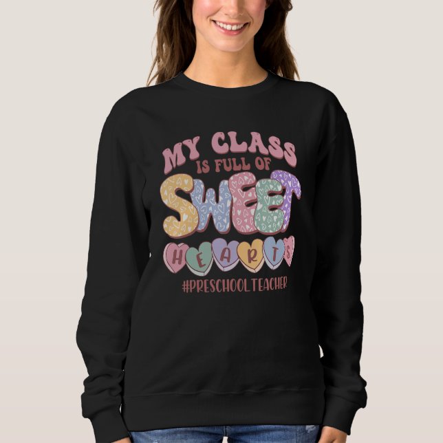 Camiseta My Class Is Full Of Sweethearts Valentine Preschoo (Frente)
