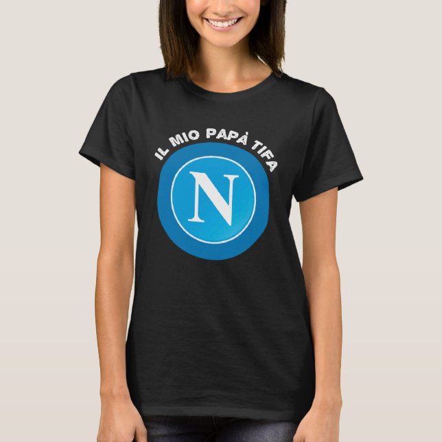 Camiseta My Dad cheers Napoli  for Dad Fans of Napoli (Frente)
