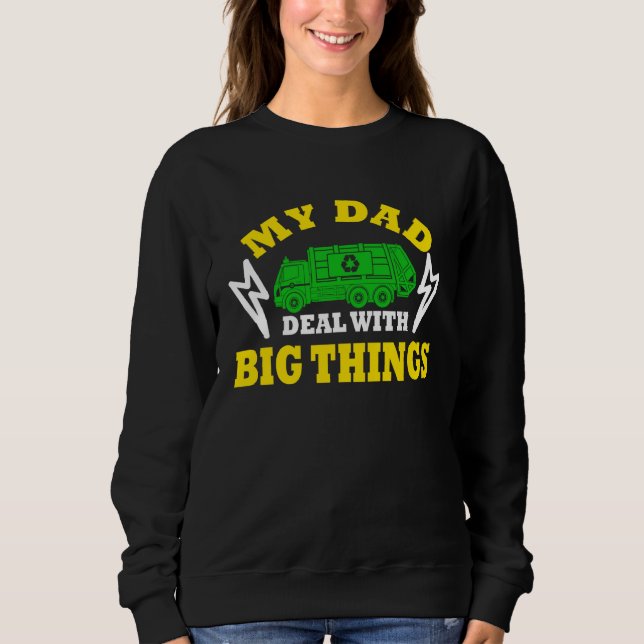 Camiseta My Dad Deal With Big Things Garbage Truck Trash Tr (Frente)