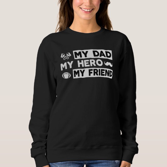 Camiseta My Dad My Hero My Friend Raised By My Hero Daughte (Frente)