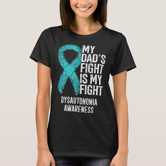 Camiseta My Dad's Fight Is My Fight Dysautonomia Awareness (Frente)