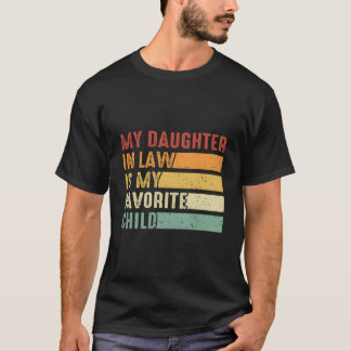 Camiseta My Daughter In Law Is My Favorite Child Family Hum