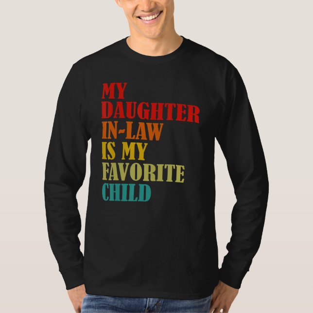 Camiseta My Daughter In Law Is My Favorite Child Funny Fami (Frente)