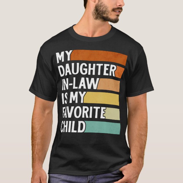 Camiseta My Daughter In Law Is My Favorite Child Funny Fath (Frente)