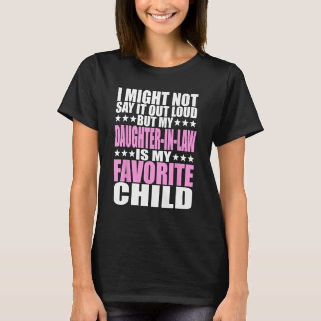 Camiseta My Daughter In Law Is My Favorite Child Funny Pare (Frente)