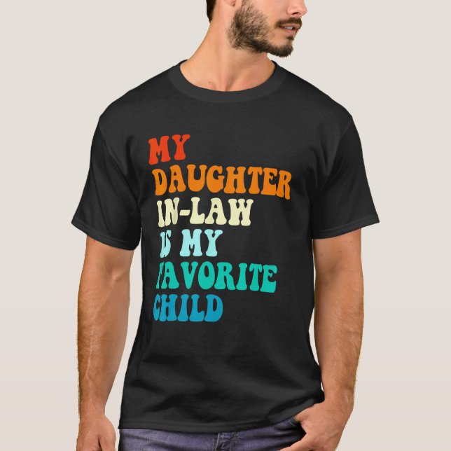 Camiseta My Daughter In Law Is My Favorite Child Mother in  (Frente)