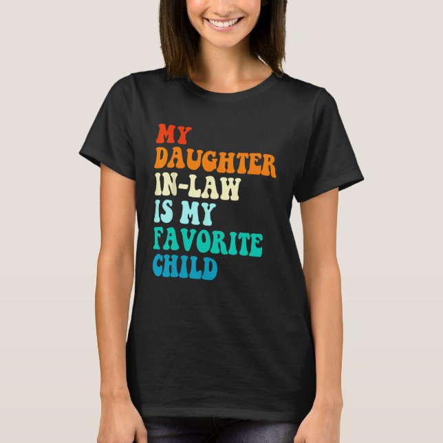 Camiseta My Daughter In Law Is My Favorite Child Mother in  (Frente)
