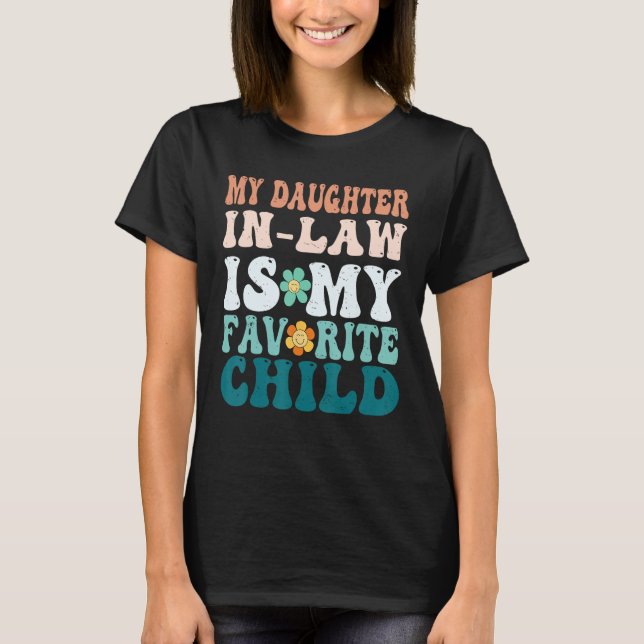 Camiseta My Daughter In Law Is My Favorite Child Mother in  (Frente)