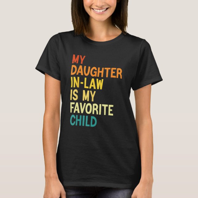 Camiseta My Daughter In Law Is My Favorite Child Mother in  (Frente)
