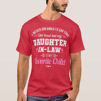 Camiseta My Daughterinlaw Is My Favorite Child Funny Parent
