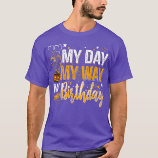 Camiseta My Day My Way My Birthday Halloween Men Women Kids