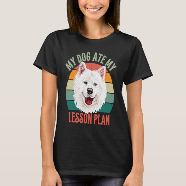 Camiseta My Dog Ate My Lesson Plan Retro Samoyed Dog Teache (Frente)