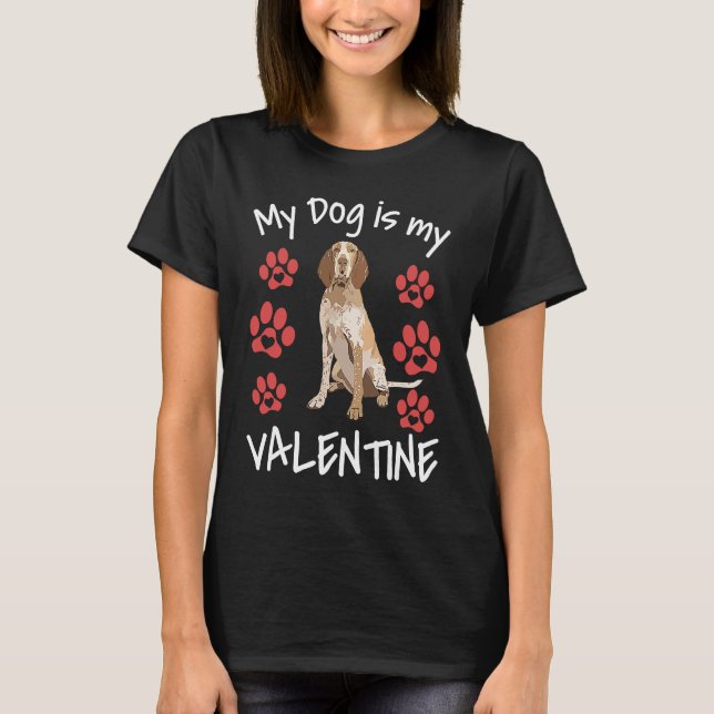 Camiseta My Dog Is My Valentine Bracco Italiano Cute Dog Pa (Frente)