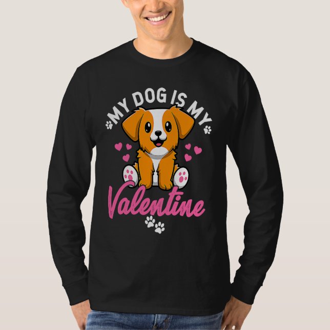 Camiseta My Dog Is My Valentine Valentine's Day Dog Mom Dat (Frente)