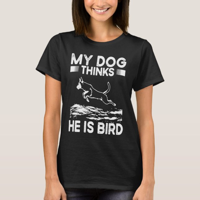 Camiseta My Dog Thinks He Is A Bird Dock Diving (Frente)