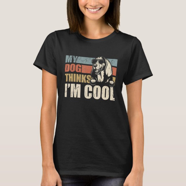 Camiseta My Dog Thinks I'm Cool Basset Hound  Retro Dad Mom (Frente)