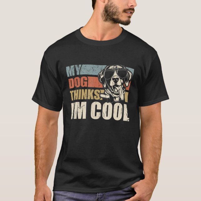 Camiseta My Dog Thinks I'm Cool German Shorthaired Pointer (Frente)