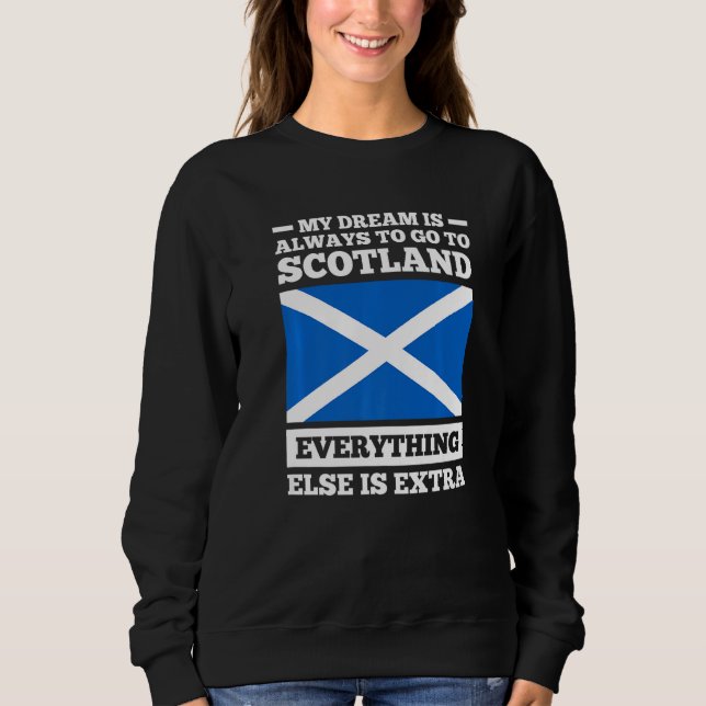 Camiseta My dream is always to go to Scotland Scotland Prem (Frente)