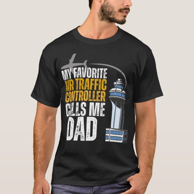 Camiseta My Favorite Air Traffic Controller Calls Me Dad (Frente)