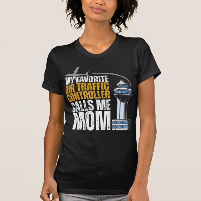 Camiseta My Favorite Air Traffic Controller Calls Me Mom (Frente)