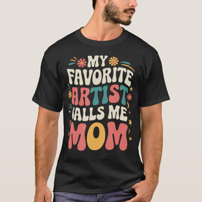 Camiseta My Favorite Artist Calls Me Mom Funny Groovy Mothe (Frente)