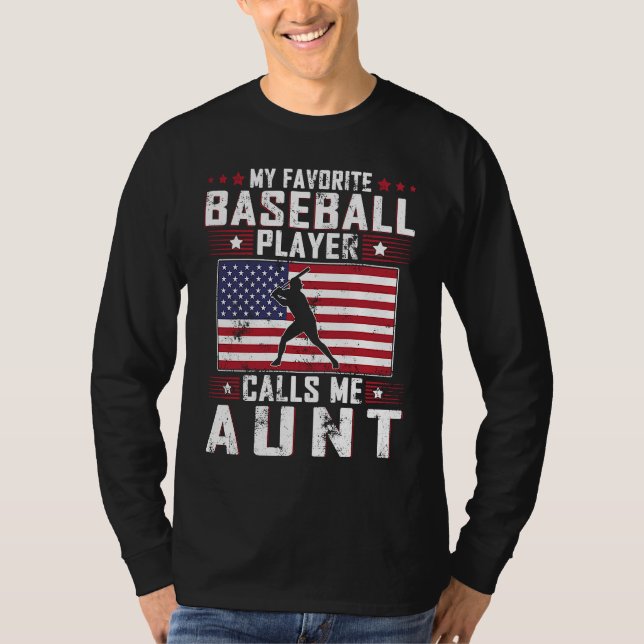 Camiseta My Favorite Baseball Player Calls Me Aunt Mother D (Frente)