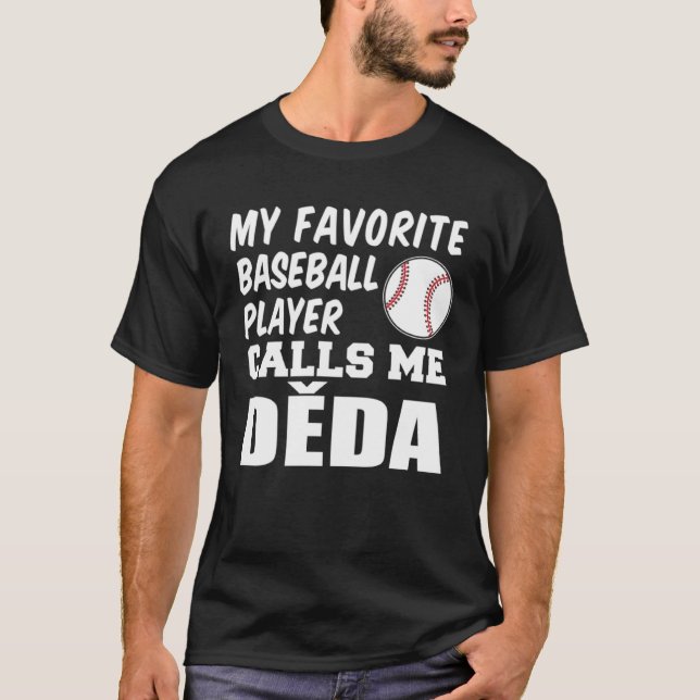 Camiseta My Favorite Baseball Player Calls Me Deda Czech Gr (Frente)