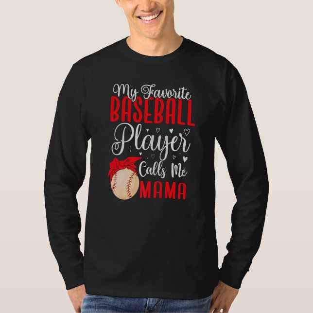 Camiseta My Favorite Baseball player calls me Mom Cute  1 (Frente)