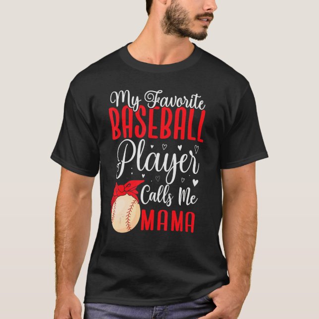 Camiseta My Favorite Baseball player calls me Mom Cute 1 (Frente)