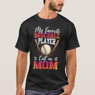 Camiseta My Favorite Baseball Player Calls Me Mom Mens Wome