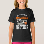 Camiseta My Favorite Basketball Player Call Me Brother Gift<br><div class="desc">My Favorite Basketball Player Call Me Brother Gift</div>