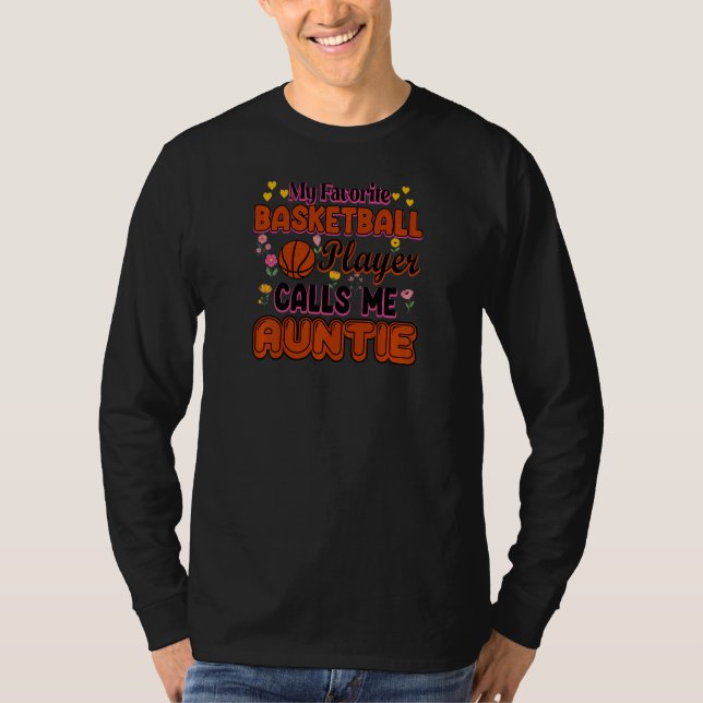 Camiseta My Favorite Basketball Player Calls Me Auntie  1 (Frente)