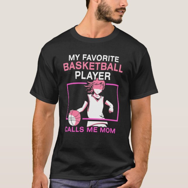 Camiseta My Favorite Basketball Player Calls Me Mom Match T (Frente)