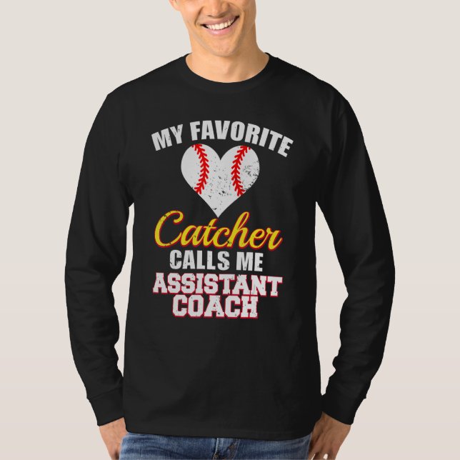 Camiseta My Favorite Catcher Calls Me Assistant Coach Baseb (Frente)