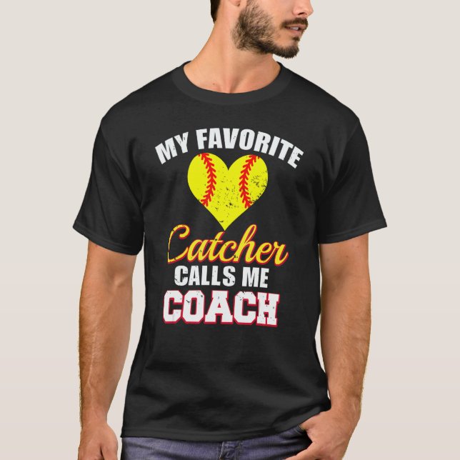 Camiseta My Favorite Catcher Calls Me Coach Catcher Softbal (Frente)