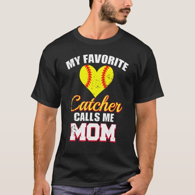 Camiseta My Favorite Catcher Calls Me Mom Catcher Softball  (Frente)
