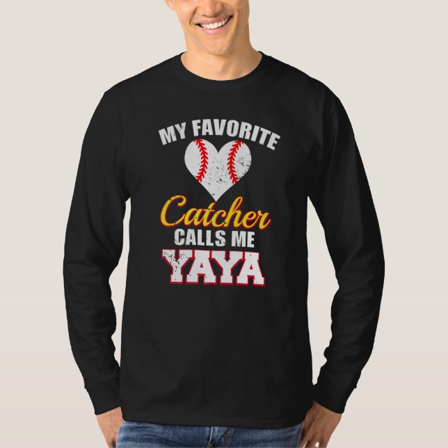 Camiseta My Favorite Catcher Calls Me Yaya Catcher Baseball (Frente)